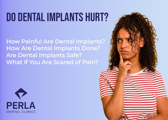 Do Dental Implants Hurt_How Painful Are Dental Implants
